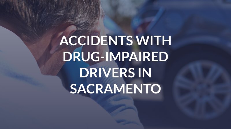 Accidents with Drug-Impaired Drivers in Sacramento