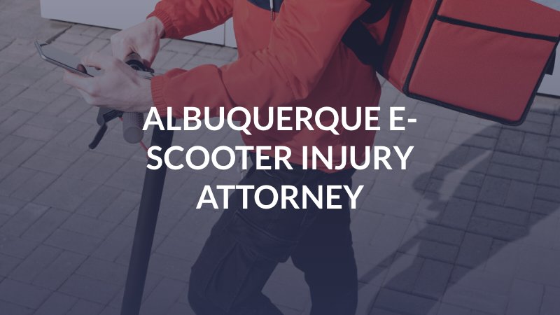 Albuquerque E-Scooter Injury Attorney