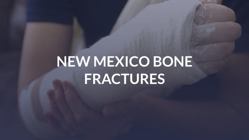 New Mexico Bone Fractures