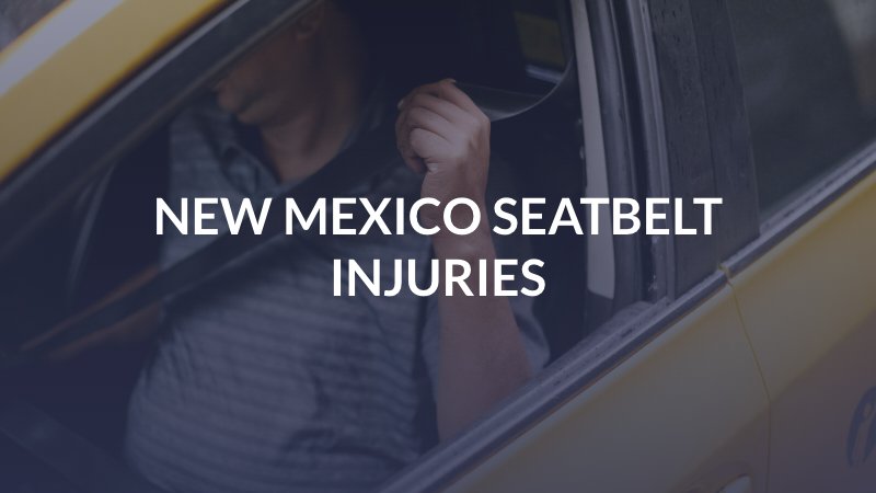 New Mexico Seatbelt Injuries