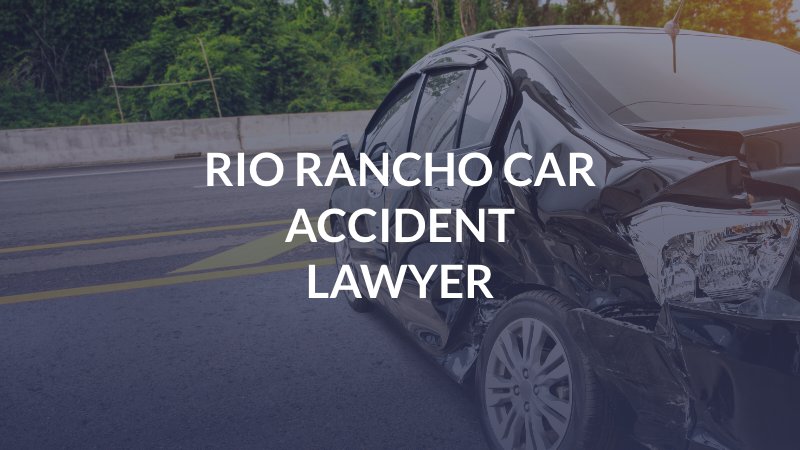 Rio Rancho Car Accident Lawyer