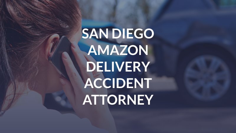 San Diego Amazon Delivery Accident Attorney