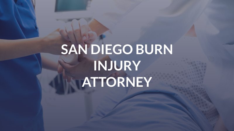 San Diego Burn Injury Attorney