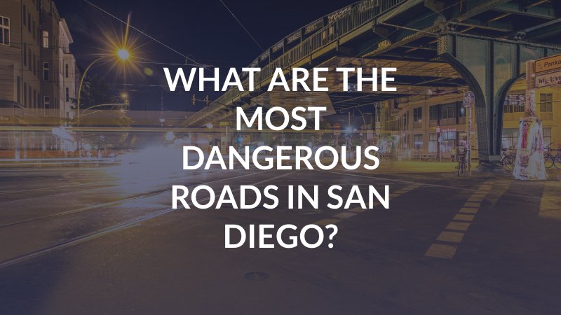 San Diego Dangerous Roads Accidents