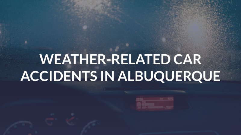 Weather-Related Car Accidents in Albuquerque