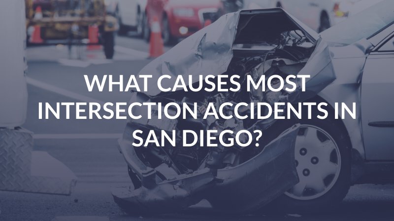 What Causes Most Intersection Accidents in San Diego?