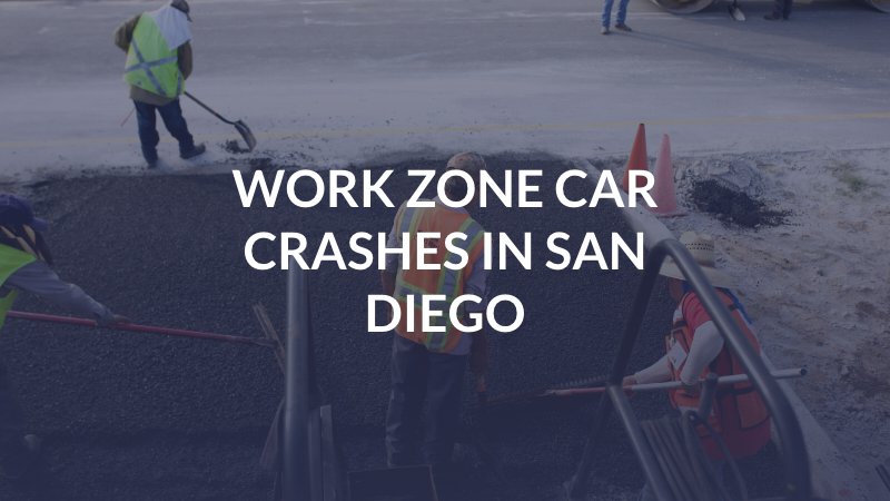 Work Zone Car Crashes in San Diego