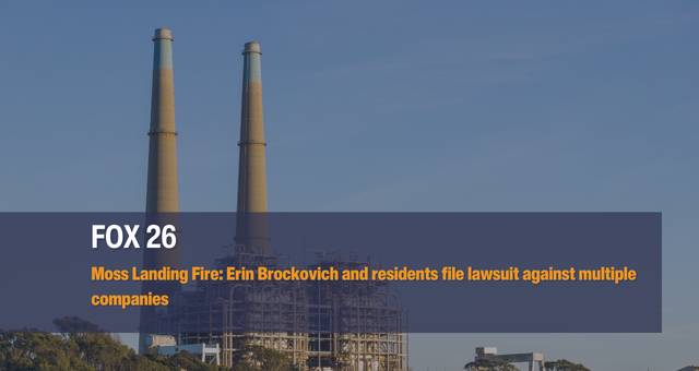 Moss Landing Fire: Erin Brockovich and residents file lawsuit against multiple companies