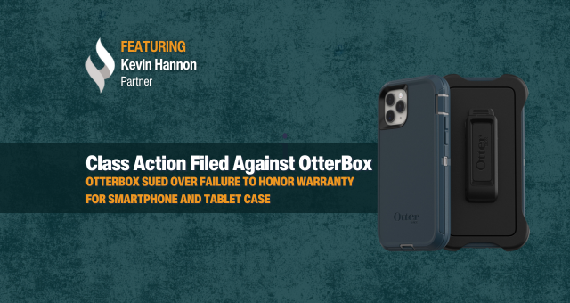 OtterBox Sued Over Failure to Honor Warranty for Smartphone and Tablet Cases