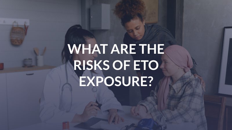 What Are the Risks of EtO Exposure?